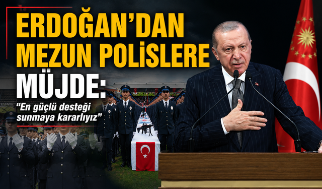 Cumhurbaşkanı Erdoğan'dan mezun polislere müjde: "En güçlü desteği sunmaya kararlıyız"