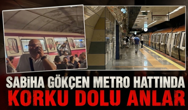 Sabiha Gökçen metro hattında korku dolu anlar!