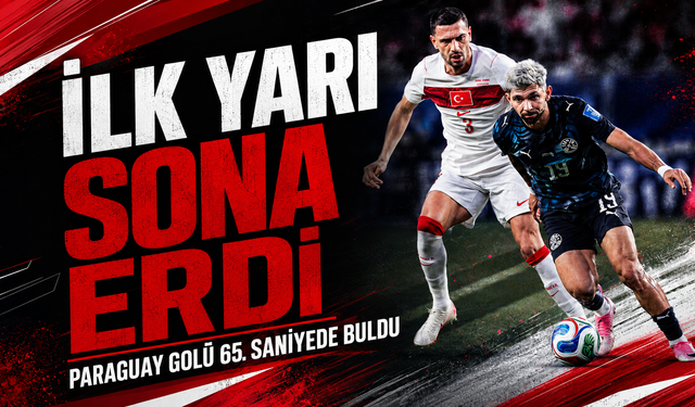 İlk yarı sona erdi: Paraguay gölü 65. saniyede buldu