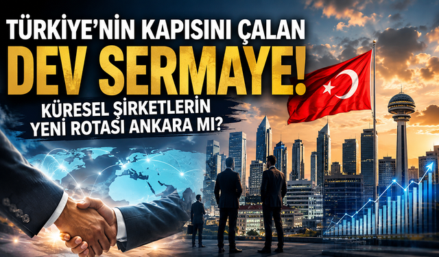 Türkiye'nin kapısını çalan dev sermaye resmen baş döndürdü!