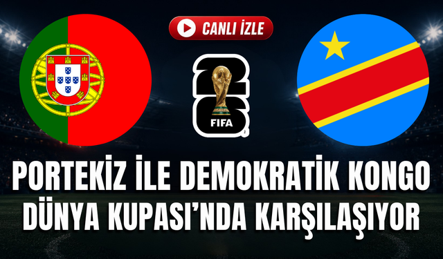 Portekiz - Demokratik Kongo MAÇI CANLI İZLE | 2026 FIFA Dünya Kupası