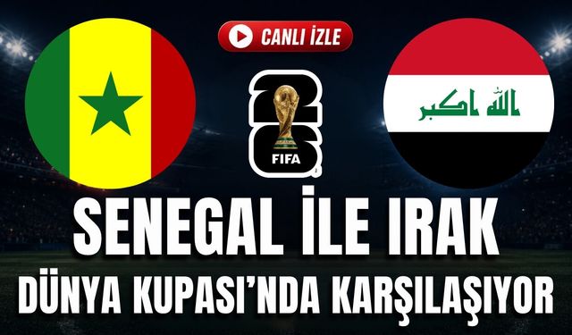 Senegal - Irak MAÇI CANLI İZLE | 2026 FIFA Dünya Kupası