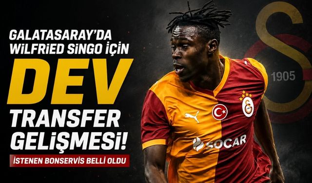 Galatasaray’da Wilfried Singo için dev transfer gelişmesi: İstenen bonservis belli oldu