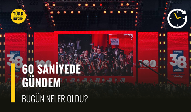 60 saniyede gündem!