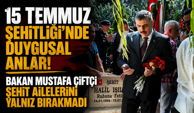 15 Temmuz Şehitliği'nde duygusal anlar! Bakan Mustafa Çiftçi şehit ailelerini yalnız bırakmadı
