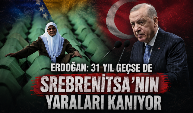 Erdoğan'dan Kabine Toplantısı sonrası önemli açıklamalar: "31 yıl geçse de Srebrenitsa'nın yaraları kanıyor"