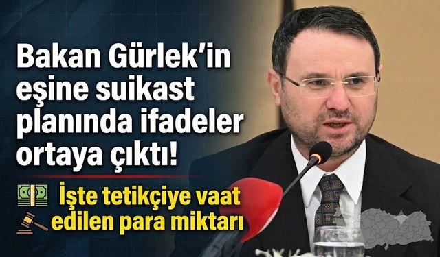Bakan Gürlek’in eşine suikast planında ifadeler ortaya çıktı!