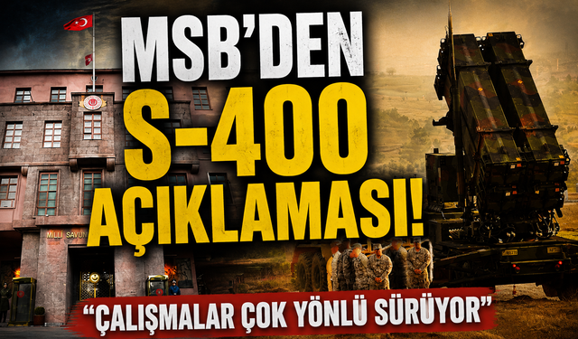 MSB'den S-400 açıklaması! "Çalışmalar çok yönlü sürüyor"