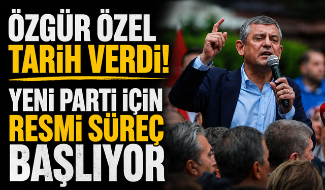 Özgür Özel tarih verdi! Yeni parti için resmi süreç başlıyor