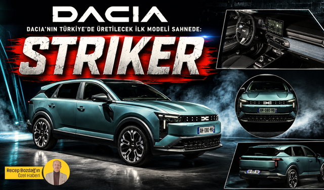 Dacia'nın Türkiye'de üretilecek ilk modeli sahnede: Bursalı Striker