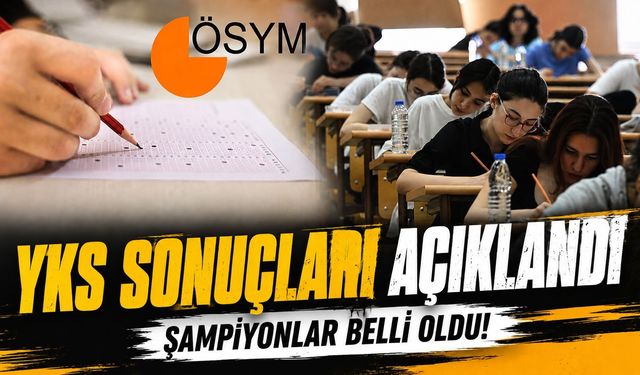 YKS sonuçları açıklandı!