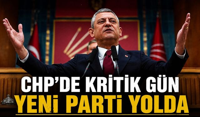 CHP'de kritik gün! Özgür Özel'den 'son grup toplantısı'
