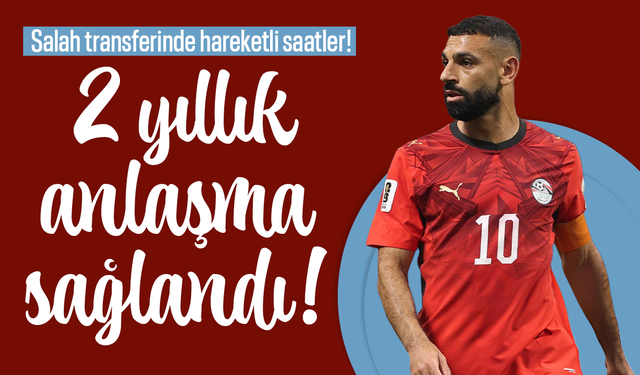 Salah transferinde hareketli saatler! 2 yıllık anlaşma sağlandı, transfer için tek madde kaldı!