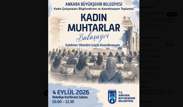 Ankara’da kadın muhtarlar aynı masada buluşacak! Yerel ihtiyaçlar ele alınacak