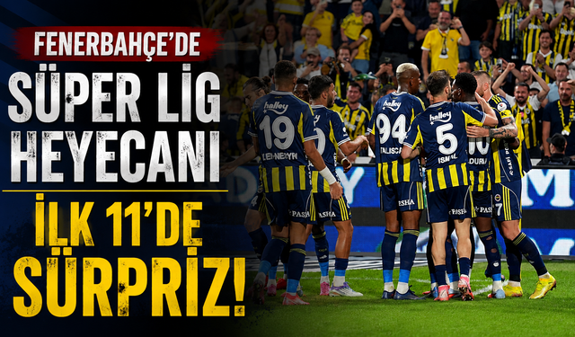 Fenerbahçe’nin Samsunspor maçının ilk 11’i belli oldu