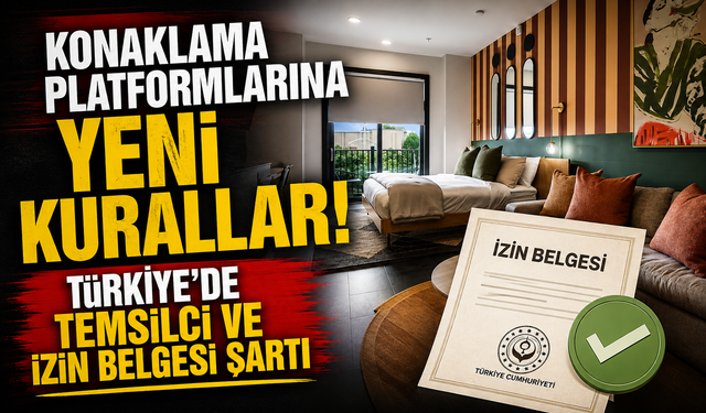 Konaklama platformlarına yeni kurallar: Türkiye’de temsilci ve izin belgesi şartı