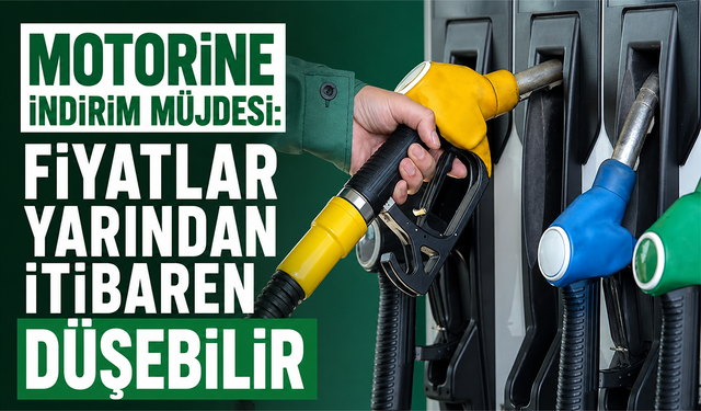 Motorine indirim müjdesi: Fiyatlar yarından itibaren düşebilir