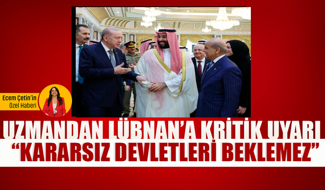 Mekke Anlaşması büyüyecek mi? Uzmandan Lübnan’a kritik uyarı: “Kararsız devletleri beklemez”