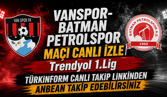 Vanspor-Batman Petrolspor MAÇI CANLI İZLE | Trendyol 1.Lig