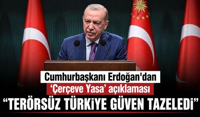 Cumhurbaşkanı Erdoğan’dan “Terörsüz Türkiye” mesajı: “Süreci dinamitleyen tarih karşısında mesul olacak”