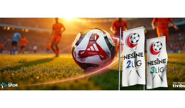 Nesine 2. ve 3. Lig heyecanı Türk Telekom ile Tivibu ve Yaay ekranlarında