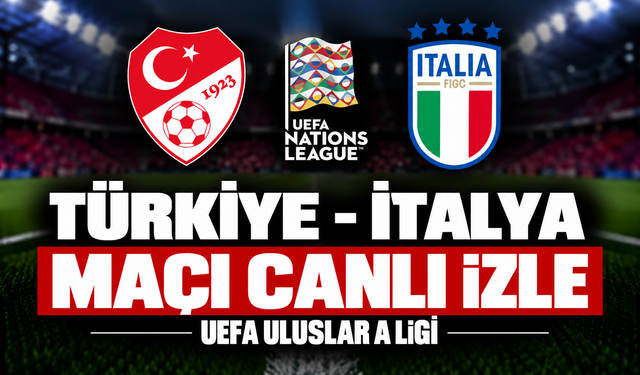 Türkiye - İtalya milli maçı ne zaman, saat kaçta ve hangi kanalda? MAÇI CANLI İZLE | UEFA Uluslar Ligi
