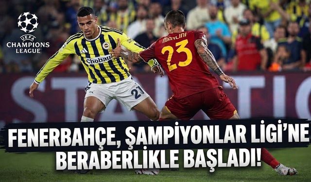 Fenerbahçe: 1 - Roma: 1 | MAÇ SONUCU