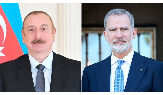 Aliyev'den İspanya Kralı'na özel mesaj!