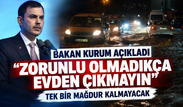 Bakan Kurum'dan İstanbul'daki sel felaketi hakkında açıklama: "Tek bir mağdur kalmayacak"