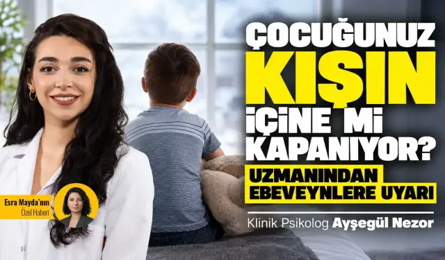 Çocuğunuz kışın içine mi kapanıyor? Uzmanından ebeveynlere uyarı
