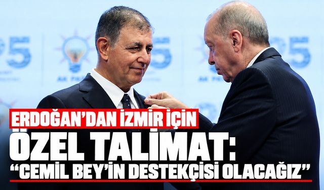 Erdoğan’dan İzmir için özel talimat: “Cemil Bey’in destekçisi olacağız”