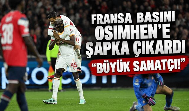 Fransa basını Osimhen'e 'şapka çıkardı': "Büyük sanatçı, fiziksel olarak ezdi"