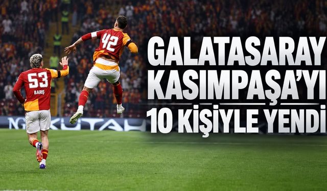 Galatasaray:3 - Kasımpaşa: 1 | MAÇ SONUCU, ÖZETİ ve GOLLERİ