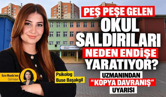 Peş peşe gelen okul saldırıları neden endişe yaratıyor? Uzmanından “kopya davranış” uyarısı