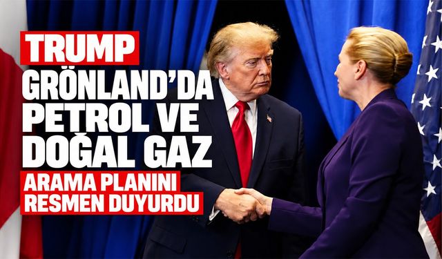 Trump Grönland'da petrol ve doğal gaz arama planını resmen duyurdu