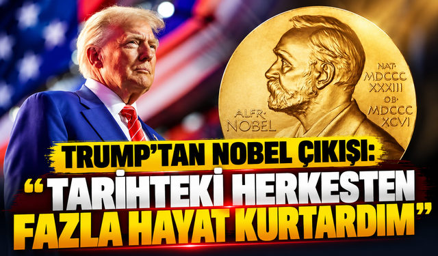 Trump’tan Nobel çıkışı: “Tarihteki herkesten fazla hayat kurtardım”