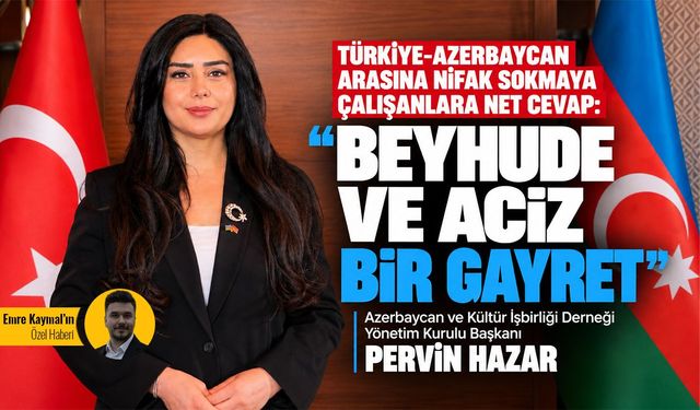 Türkiye-Azerbaycan arasına nifak sokmaya çalışanlara net cevap: Beyhude ve aciz bir gayret