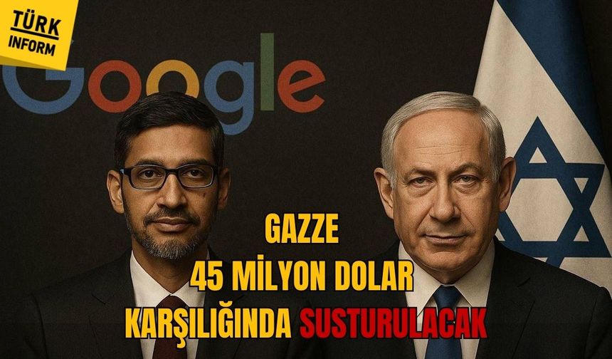45 milyon dolar karşılığında Gazze, Google ve tüm platformlarda susturulacak!