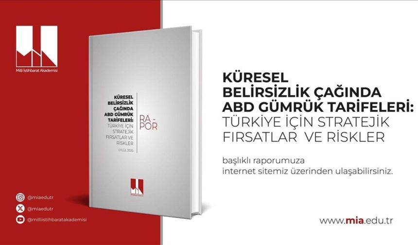 Milli İstihbarat Akademisi'nden çarpıcı rapor: 'Türkiye stratejik anahtarı elinde tutuyor'