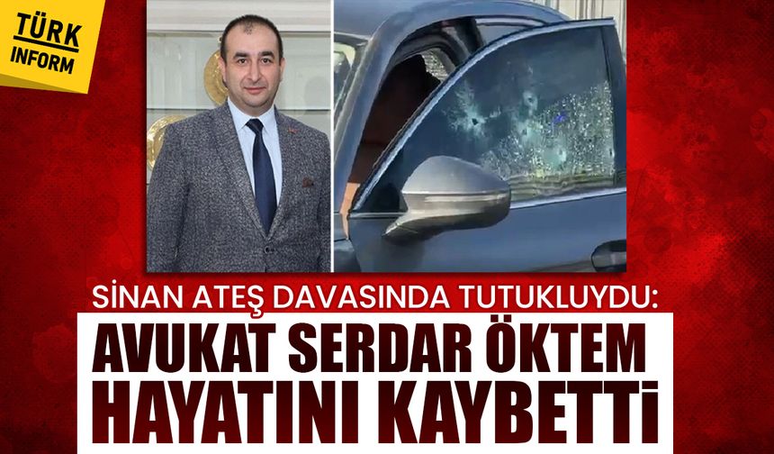 Sinan Ateş davasının kilit ismi Serdar Öktem'e silahlı saldırı!