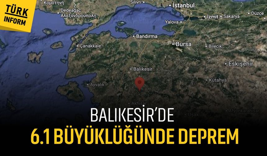 Balıkesir merkezli 6,1 büyüklüğünde deprem meydana geldi