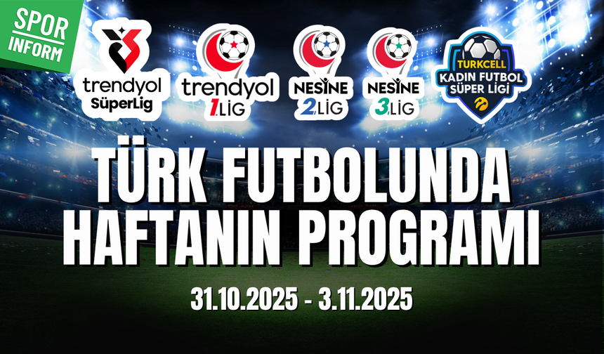 Türk futbolunda işte haftanın programı! - 31.10.2025
