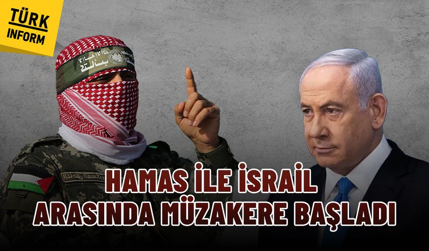 İsrail ve Hamas arasında müzakereler başladı