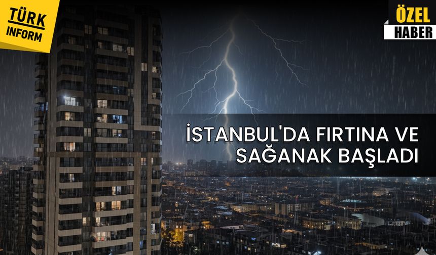 İstanbul’da yağış ve fırtına başladı: O anlar kamerada!