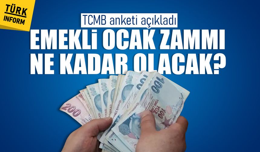 TCMB anketi açıkladı: Emekli ocak zammı ne kadar olacak?