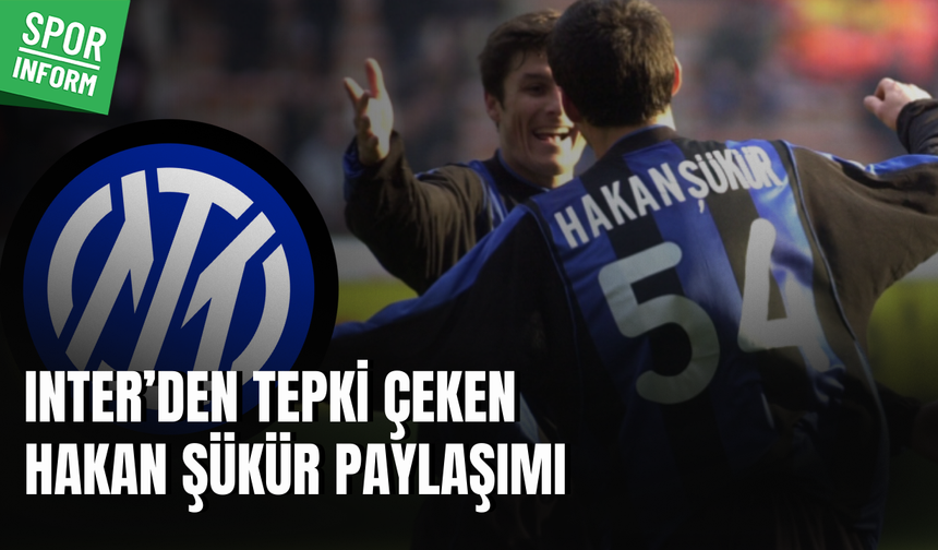 İtalyan ekibi Inter’in Hakan Şükür paylaşımı tepki çekti