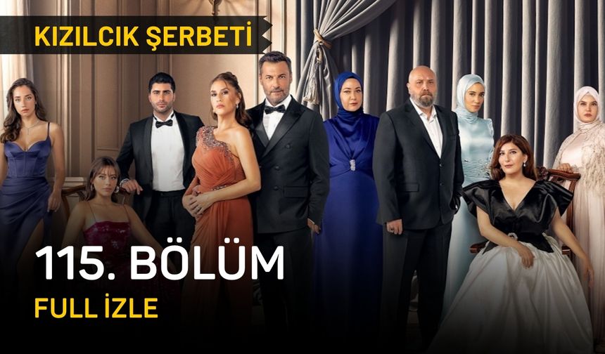 Kızılcık Şerbeti 115. bölüm full izle, Show TV Kızılcık Şerbeti yeni bölüm