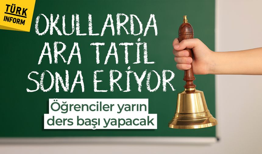Okullarda ara tatil sona eriyor: Öğrenciler yarın ders başı yapacak