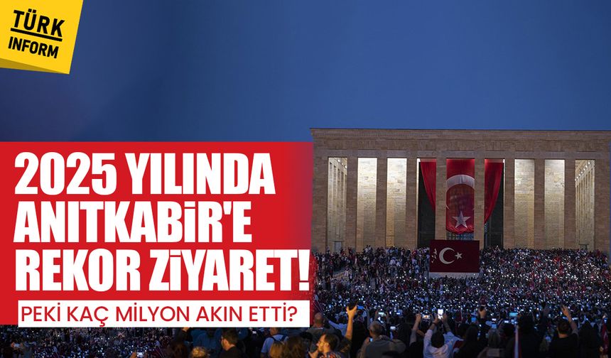 10 Kasım 2025'te Anıtkabir'i kaç kişi ziyaret etti? Anıtkabir kaç kişilik kapasiteye sahip?