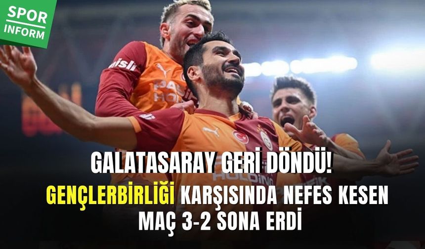 Galatasaray geriye düştüğü maçta geri döndü, 3-2 kazandı!
